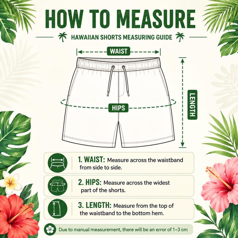 May include: A measuring guide for shorts featuring a line drawing of shorts with a drawstring waist. Text includes HOW TO MEASURE, HAWAIIAN SHORTS MEASURING GUIDE, and instructions for measuring the waist, hips, and length with a 1-3 cm error note.