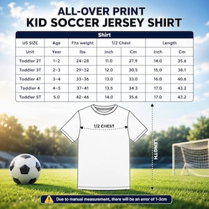 May include: A sizing chart for an all-over print kid soccer jersey shirt, displaying a table with US sizes from 2T to 5T, age ranges, weight in lbs, and measurements for 1/2 chest and length in inches. A line drawing of a t-shirt is included.