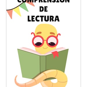 Könnte beinhalten: Ein gelber Wurm mit roten Brillen liest ein grünes Buch mit einem roten Lesezeichen. Der Wurm ist um das Buch herumgekrümmt. Der Text über dem Wurm lautet "Comprensión de Lectura".