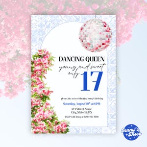 May include: A birthday party invitation with a disco ball illustration. The invitation reads "DANCING QUEEN young and sweet only 17". Pink flowers and a blue tile pattern frame the text. The invitation includes event details.