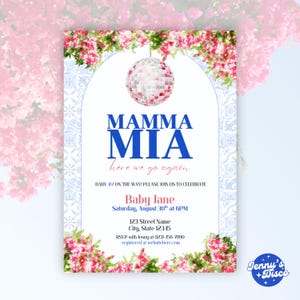 May include: A baby shower invitation with the words "MAMMA MIA" in blue, a disco ball, and floral accents. The invitation includes details for Baby Jane's shower, including the date, time, and location. The design features a white background with a blue tile pattern.
