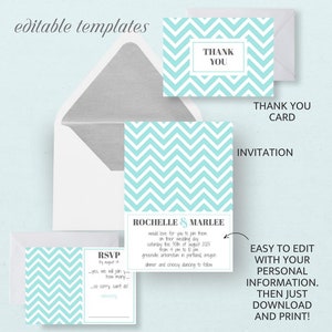 May include: Editable wedding invitation suite template with aqua chevron pattern. Includes invitation, RSVP card, and thank you card.  Text reads: "Aqua Chevron Wedding Suite, Editable Templates, Thank You, Thank You Card, Invitation, RSVP by August 1, Yes, we will join you, How many, So sorry, can't do, Rochelle & Marlee, Would love for you to join them on their wedding day, Saturday the 30th of August 2025, From 4 pm to 10 pm, Greenville Arboretum in Portland, Oregon, Dinner and cheesy dancing to follow, Easy to edit with your personal information. Then just download and print! Reply Card, DIYBUTBETTER.ETSY.COM"