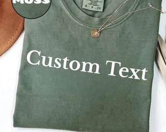 Comfort Colors® Custom Text T-Shirt, Personalized T-Shirt, Personalized Shirt, Personalized Gift, Custom Shirt,