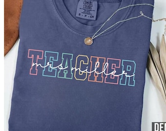 Comfort Colors® Custom Teacher Shirt, Personalized School Tshirt, Teacher Gifts, Teacher Appreciation, Back to School, Last Day of School