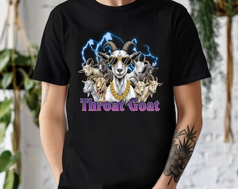 Throat Goat Funny Offensive Meme Bootleg Graphic T shirt, Oddly Specific T shirt, Unhinged Shirt, Cursed T shirt, Gen z Humor Gift Tshirt