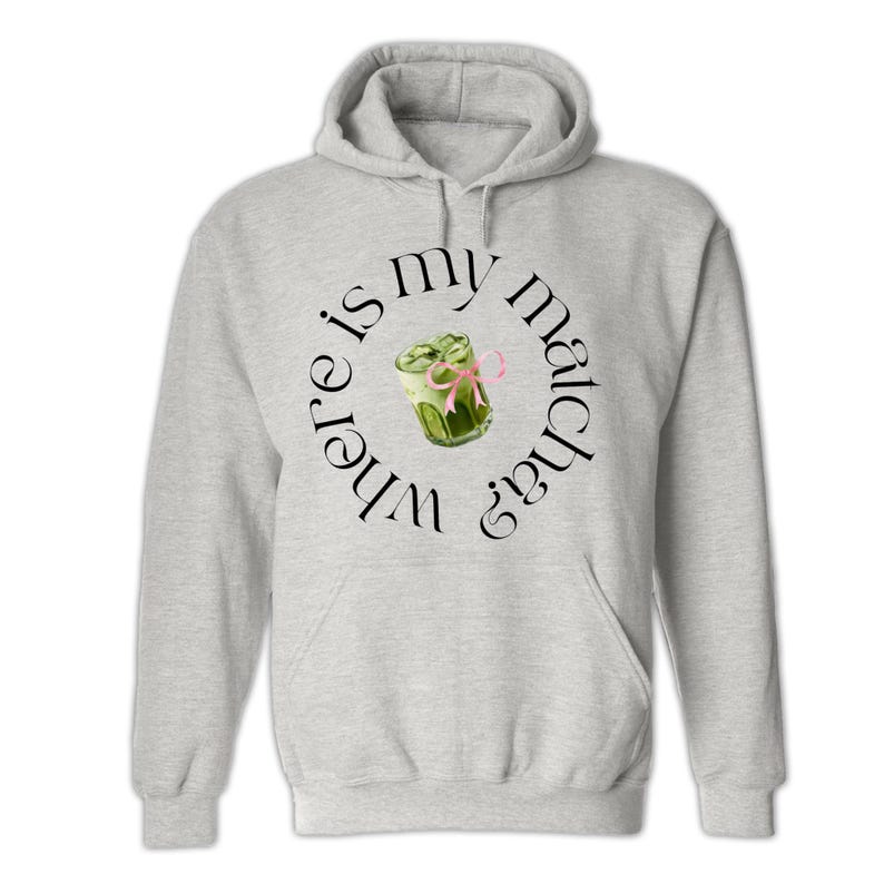 Where Is My Matcha Shirt, Clean Girl Aesthetic Tee, Coquette Matcha Latte Sweatshirt, Trendy Matcha Lover Hoodie image 5