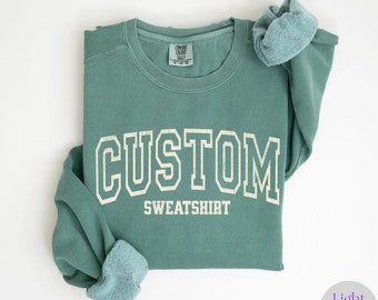 Custom Comfort Colors Sweatshirt/Shirt: Personalized Crewneck