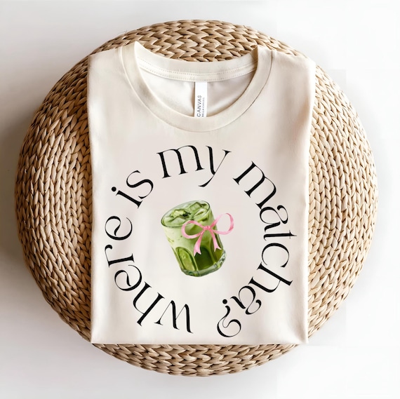 Where Is My Matcha Shirt, Clean Girl Aesthetic Tee, Coquette Matcha Latte Sweatshirt, Trendy Matcha Lover Hoodie