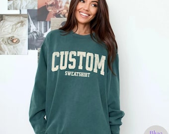 Custom Sweatshirt, Custom Comfort Colors Sweatshirt, College Letters Crewneck, Personalized Comfort Colors, Custom Text, Vintage Sweatshirt