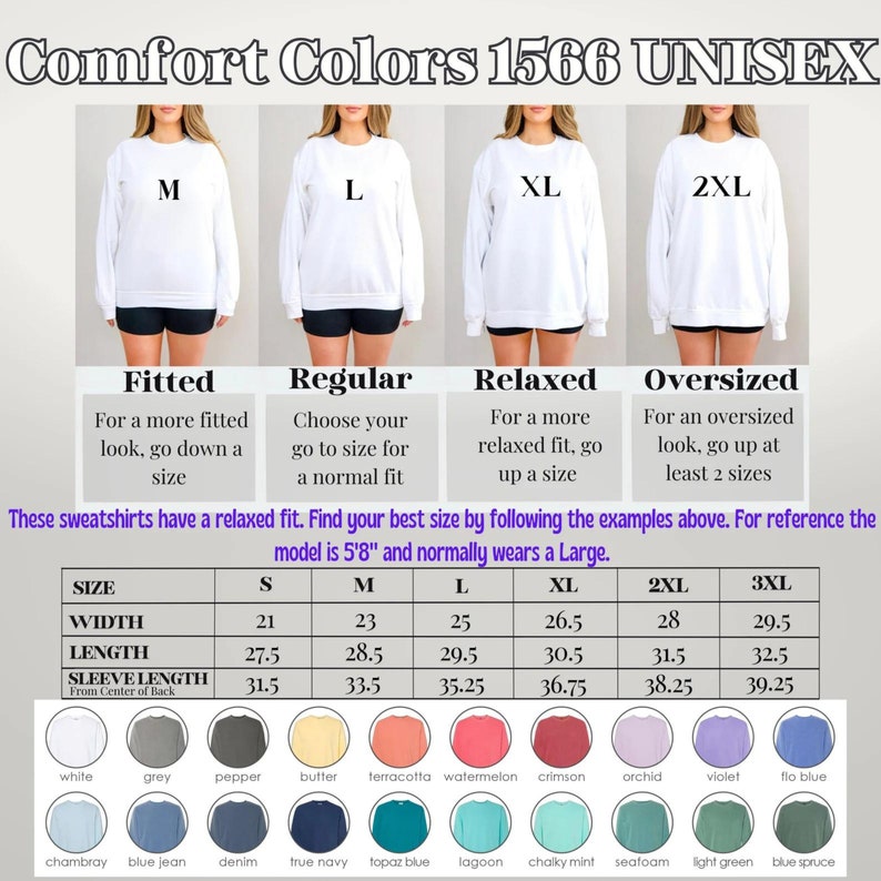 May include: White Comfort Colors unisex sweatshirts in sizes M, L, XL, and 2XL are displayed. The image includes a size chart with measurements in inches and a color palette. The text advises sizing for a relaxed fit.