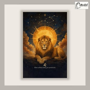 Könnte beinhalten: Ein vertikaler Digitaldruck mit einem majestätischen Löwen, der vor einer großen, leuchtend goldenen Sonne ruht. Über dem Löwen befindet sich eine Sternbildkarte vor einem dunklen Sternenhimmel. Text LEO, Tierkreiszeichen und Shine without asking for permission.