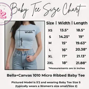 May include: A baby tee size chart with measurements in inches. The chart includes sizes XS to 2XL, with width and length measurements. A model is shown wearing a light blue baby tee. The text "Bella+Canvas 1010 Micro Ribbed Baby Tee" is also visible.