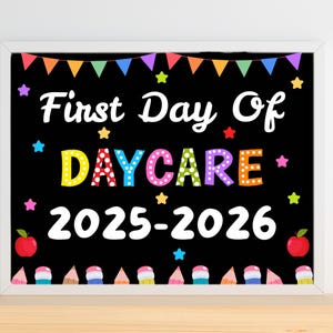 First Day of Daycare Sign Printable, First Day of School Sign, First Day of Daycare, School Photo Prop Kids Teacher Instant Digital Download