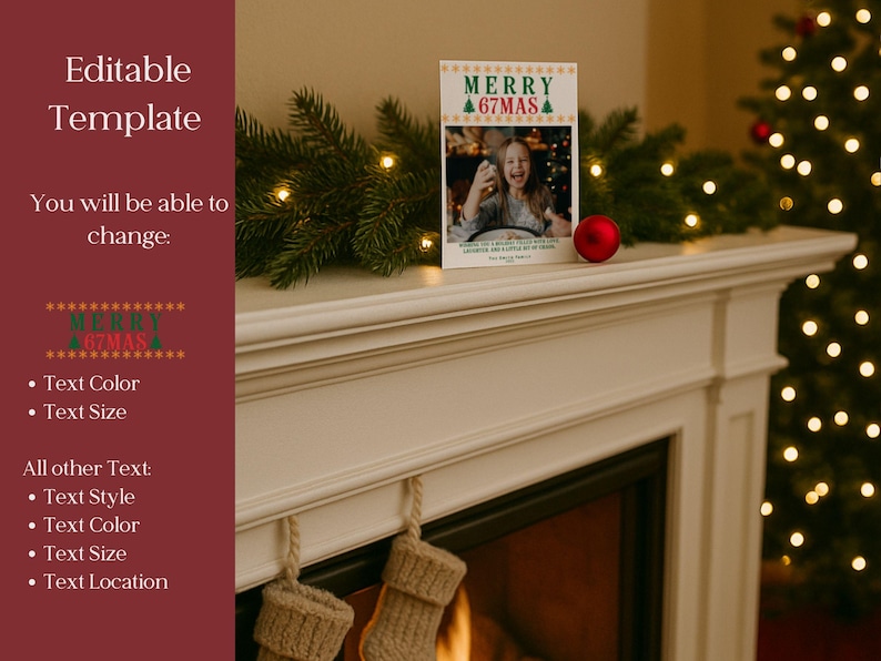 May include: A Christmas card with the text "MERRY 67MAS" and a photo of a person. The card is on a white mantelpiece with a red ornament and evergreen garland. A Christmas tree is in the background.