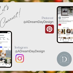 May include: A light background with the text "Let's Connect!" and social media icons for Pinterest and Instagram. The Instagram and Pinterest handles are @ADreamDayDesign. The image also shows two smartphones displaying the social media profiles.