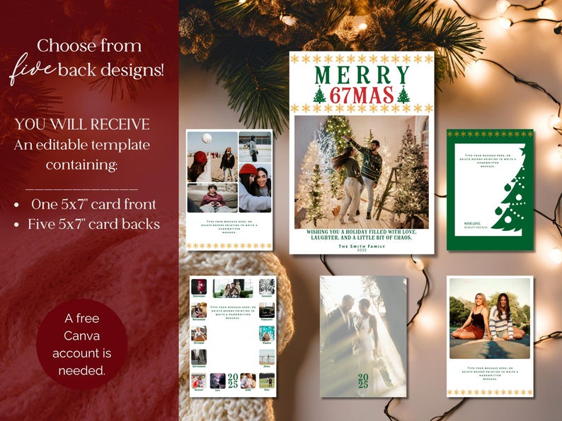 May include: Holiday card template with five back designs. The cards are 5x7 inches and feature various photos and festive designs. The text on the cards reads "Merry 67mas" and "Wishing you a holiday filled with love, laughter, and a little bit of chaos."