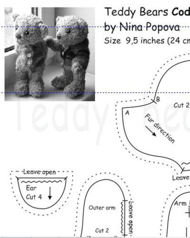 May include: A black and white photo of two teddy bears, along with a sewing pattern for making teddy bears. The pattern includes instructions for cutting out the fabric and sewing the pieces together. The pattern also includes instructions for adding fur to the bears. The pattern is for a teddy bear that is 9.5 inches (24 cm) tall.