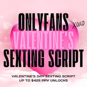OnlyFans Valentine’s Day Sexting Script