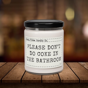 Humorous Scented Candle, &quot;Please Don&#39;t Do Coke in the Bathroom&quot; Candle, Funny Bathroom Decor, Gift for Friends, Office Prank, Housewarming