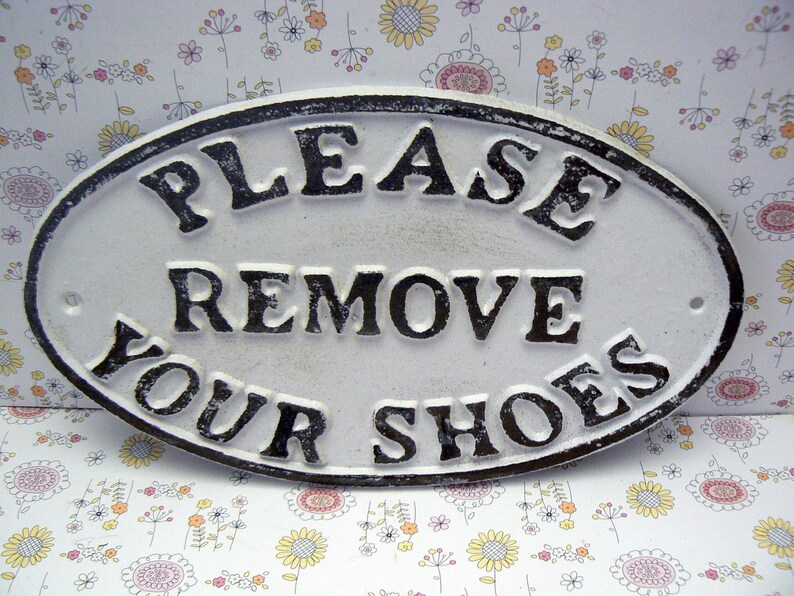 Hand Made Chic Hanging Plaque /" Please Remove Your Shoes /" Gift Sign Shabby