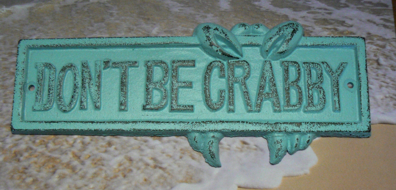 Don T Be Crabby Cast Iron Wall Sign Blue Cottage Chic Shabby Chic