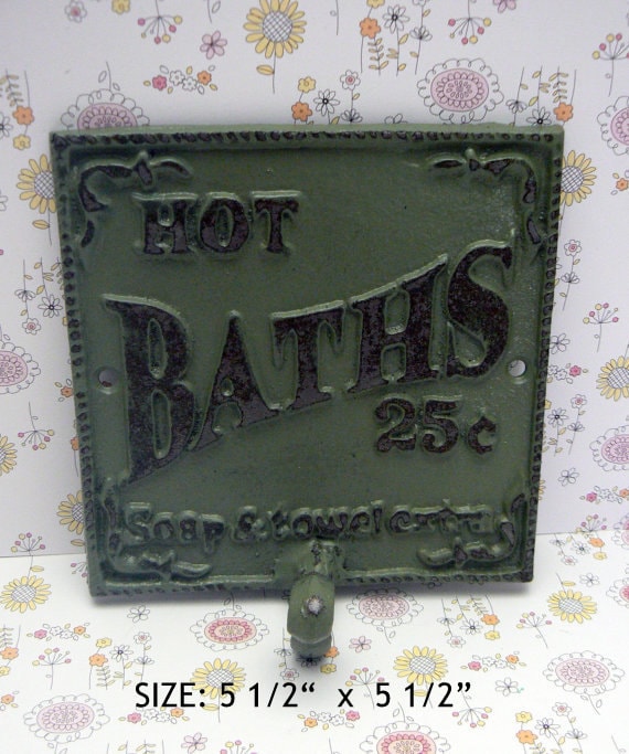 Hot Baths 25 Cents Soap And Towels Extra Towel Cast Iron Hook Bathroom Sign Pj Sage Green Shabby Style Chic Beach Cottage Chic Decor Hot Baths 25 Cents Soap And Towels Extra Towel Cast Iron Hook Bathroom Sign Pj Sage Green Shabby Style Chic Beach Cottage Chic Decor