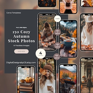 May include: A promotional image for "150 Cozy Autumn Stock Photos" with AI faceless images. The image features a collection of autumn-themed photos displayed on smartphones, with text indicating PLR/MRR rights, 3 sizes, and 4 freebies. The Etsy shop is DigitalDesignsbyOS.etsy.com.