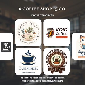 May include: A collection of six coffee shop logo designs presented as Canva templates. The logos feature various illustrations including coffee cups, leaves, a lightning bolt, and a cat, with text such as The Greenhouse Grind, Void Coffee, Café Aurelia, and Ironwood Espresso.