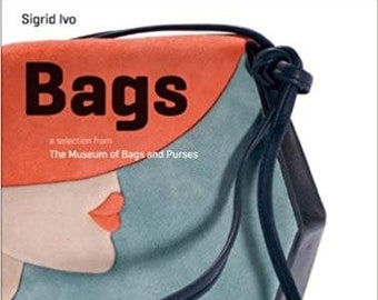 NEW - Bags: A Selection from the Museum of Bags and Purses, Amsterdam by Sigrid Ivo  NEW Paperback OOP