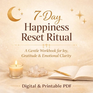 7-Day Happiness Reset Ritual Workbook, Self Love Journal, Gratitude Reflection (Digital Download)
