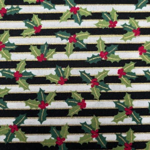 Christmas Holly Cotton Fabric NEW BTY Holiday Cotton Fabric Gold Black Striped Holly Fabric