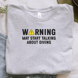 Diving Sweatshirt, Warning Diving, Diver Gift, Funny Diving Shirt, Gift for Diver, May Start Talking About Diving Sweatshirt, Diving Lover