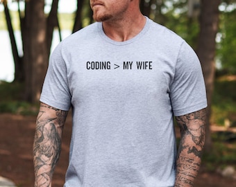 Funny Coding T-Shirt, Programmer Gift, Coding Over Wife, Coding Humor Tee, Software Developer Shirt, Computer Science Gift T-Shirts