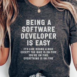 Software Developer Easy On Fire T-Shirt, Programmer Gift, Coding Life Shirt, Funny Coder Tee, Debugging Joke Apparel