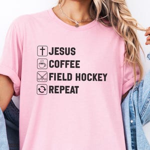 Field Hockey T-shirt | Jesus Coffee Field Hockey Repeat Tee | Christian Athlete Gift | Game Day Apparel for Coach Mom Player Fan