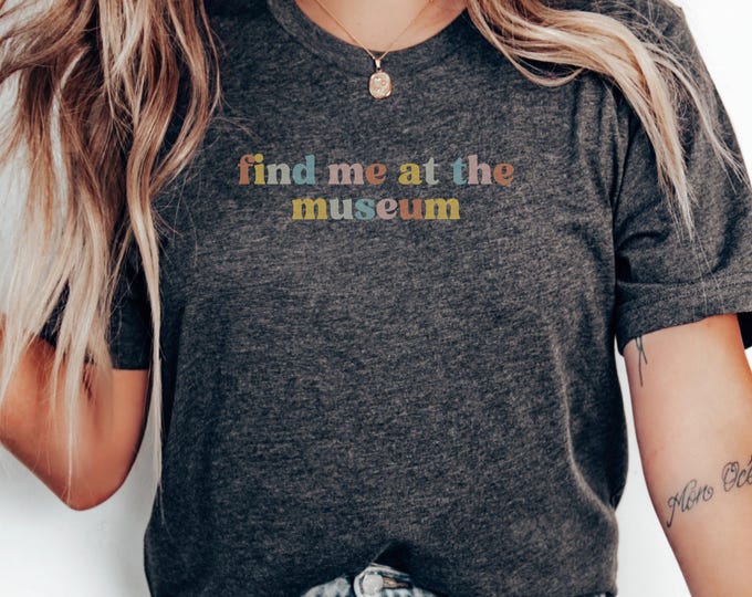 Vintage Museum Lover T-Shirt, Colorful Retro Typography Shirt, Unique Graphic Tee for History Enthusiasts, Fun Museum Gift Idea