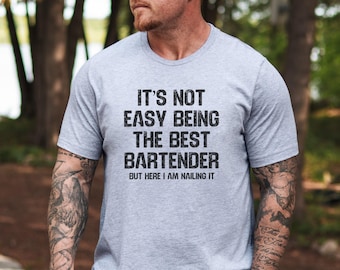 Best Bartender T-Shirt, Funny Bartender Shirt, Bartender Gift, Unique Gift T-Shirt, Novelty T-Shirt, Party T-Shirt
