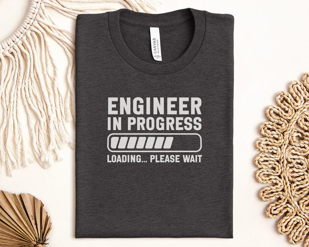 Engineer in Progress T-shirt, Funny Engineering Student Tee, Future ...