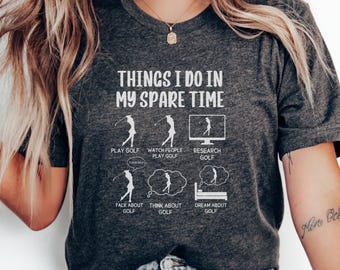 Maglietta da golf divertente, cose che faccio nel mio tempo libero, regalo per gli amanti del golf, maglietta da golf umoristica, per gli appassionati di golf, maglietta da golf da uomo, maglietta da golf da donna