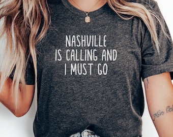 Nashville Calling T-Shirt, Music City Tee, Tennessee Gift, Country Music Shirt, Southern Pride, Vacation Souvenir, Travel T Shirt