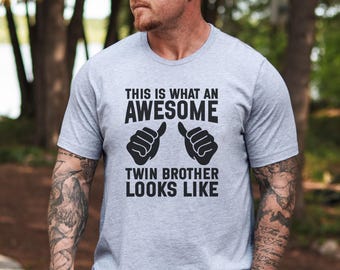 Awesome Twin Brother T-Shirt, Gift for Twin Brothers, Brother Birthday Present, Matching Sibling Shirt, Funny Brother Tee