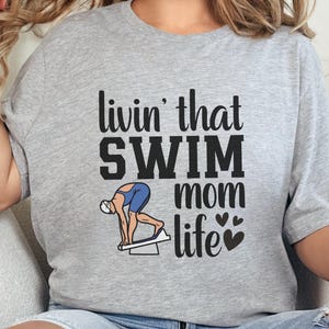 Swim Mom Life T-Shirt, Livin That Life, Swimming Mom T-Shirt, Swim Team Mom, Gift for Swim Mom, Swim T-Shirt, Mother's Day Gift