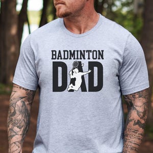 Badminton Dad T-Shirts, Funny Sport Shirt, Gift for Badminton Lovers, Badminton Player T Shirt, Father&#39;s Day Gift, Cool Badminton Tee