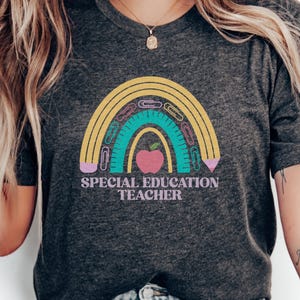 Special Education Teacher T-Shirt, Teacher Rainbow Shirt, Educator Gift, Back To School Shirt, Teacher Appreciation Gift