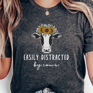 Easily Distracted by Cows T-Shirt, Cute Cow Lover Shirt, Funny Animal Graphic Tee, Perfect Gift for Cattle Enthusiasts, Farm Life Apparel