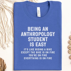 Funny Anthropology Student T-shirt, Stress Relief Gift for Anthropologists, Humorous College Apparel, Unique Gag Gift Tee