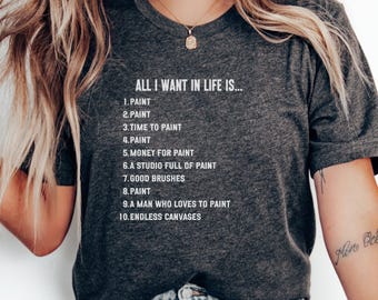 Funny Artist T-Shirt, Graphic Tee for Painters, Art Lover Shirt, Gift for Artists, Creative Painter Shirt, Humorous Art T-Shirt