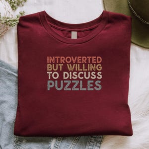 Introverted But Willing To Discuss Puzzles Shirt, Funny Introvert Gift, Puzzle Lover Shirt, Quirky Quote Tee, Unique Gift Idea