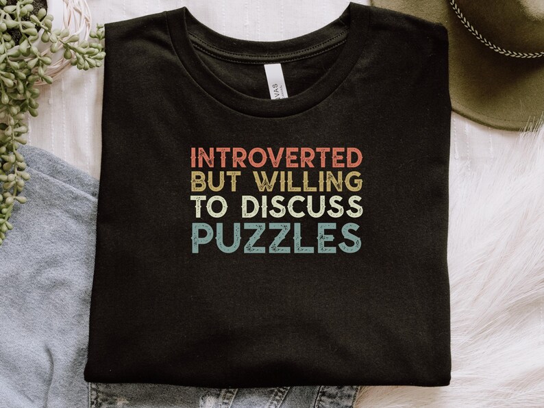 Introverted But Willing to Discuss Puzzles T-Shirt, Funny Introvert Shirt, Puzzle Lover Gift, Unique Graphic Tee