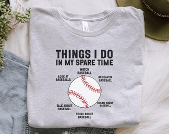 Baseball Spare Time T-Shirt, Funny Sports Tee, Gift for Baseball Fan, Baseball Lover Shirt, Unique Gift, Sports Apparel, Trendy T Shirt